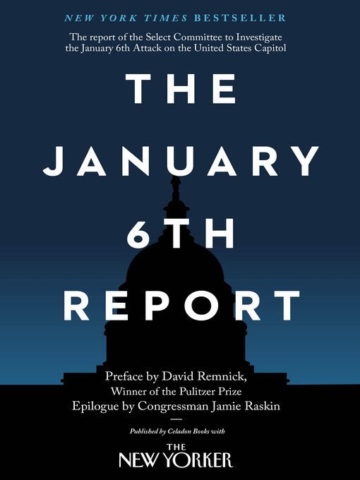 Title details for The January 6th Report by Select Committee to Investigate the January 6th Attack on the United States Capitol - Wait list